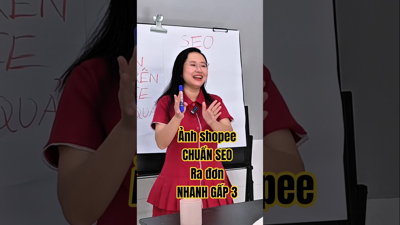 Ảnh Shopee chuẩn SEO: Ra đơn nhanh gấp 3 - Cách bán hàng trên shopee | Nguyễn Hương