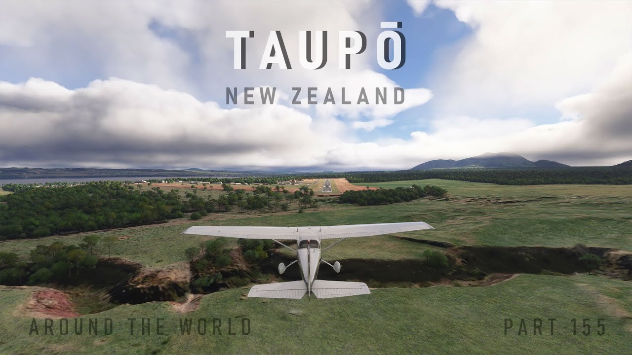 Around the World, part 155 – Wellington (NZWN) to Taupō (NZAP)