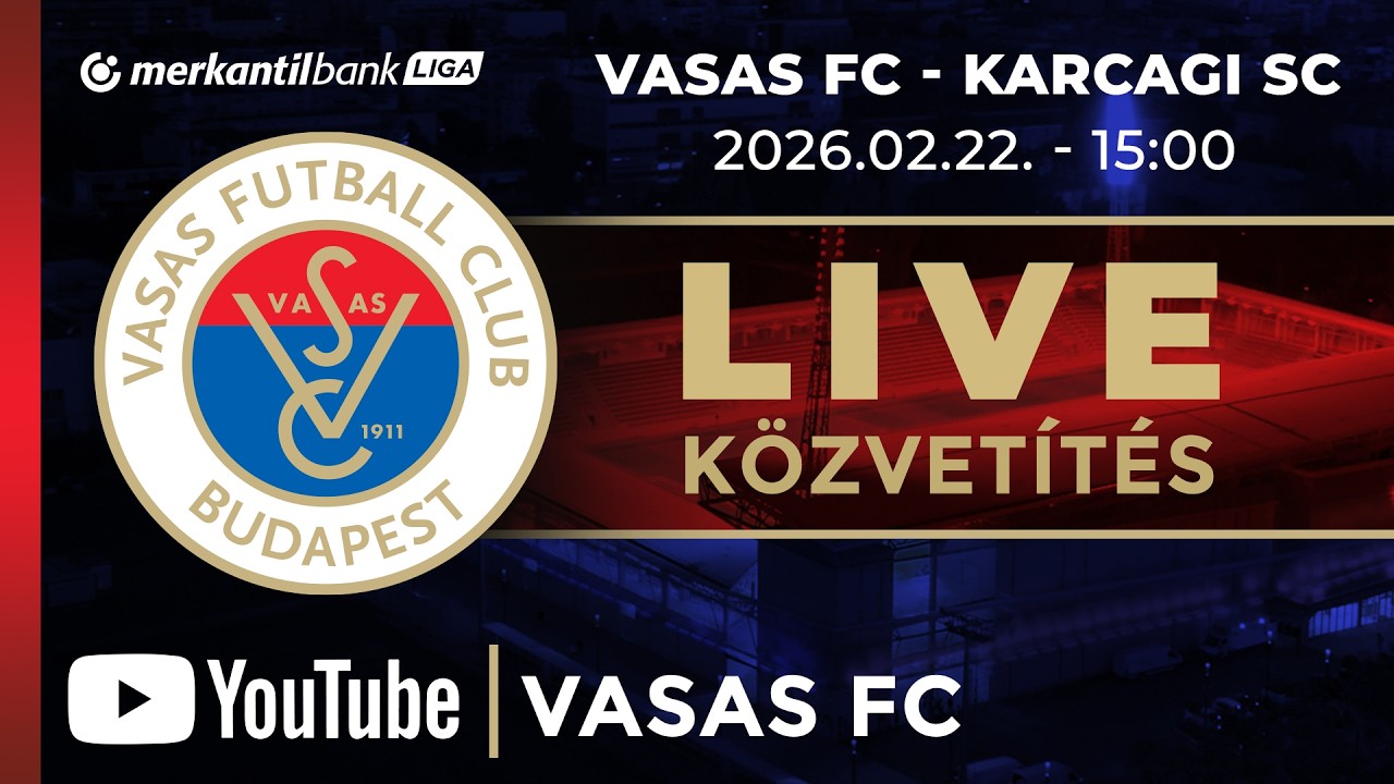 Vasas FC - Karcagi SC | Merkantil Bank Liga | 19. forduló | Élő közvetítés