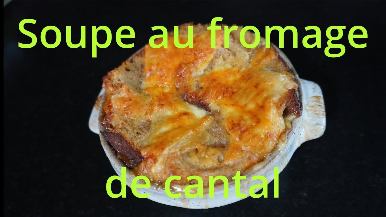 la meilleure soupe au fromage de cantal