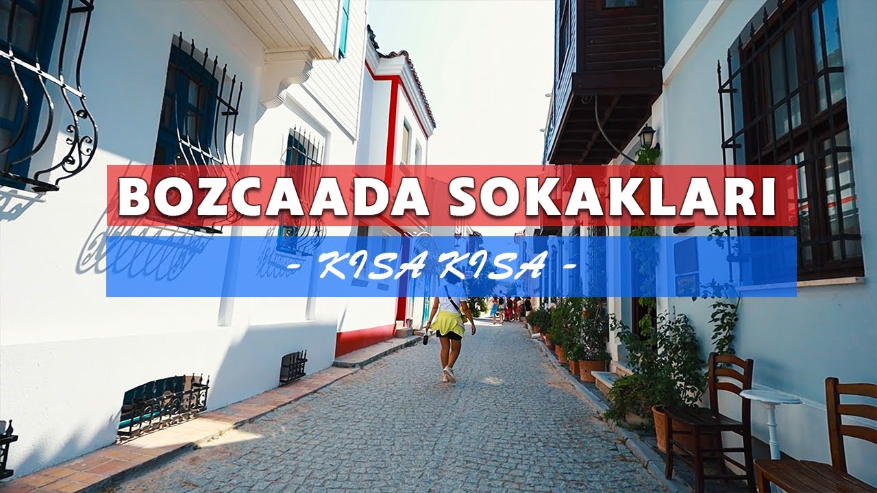 Rengarenk BOZCAADA Sokakları - Bozcaada Gezilecek Yerler
