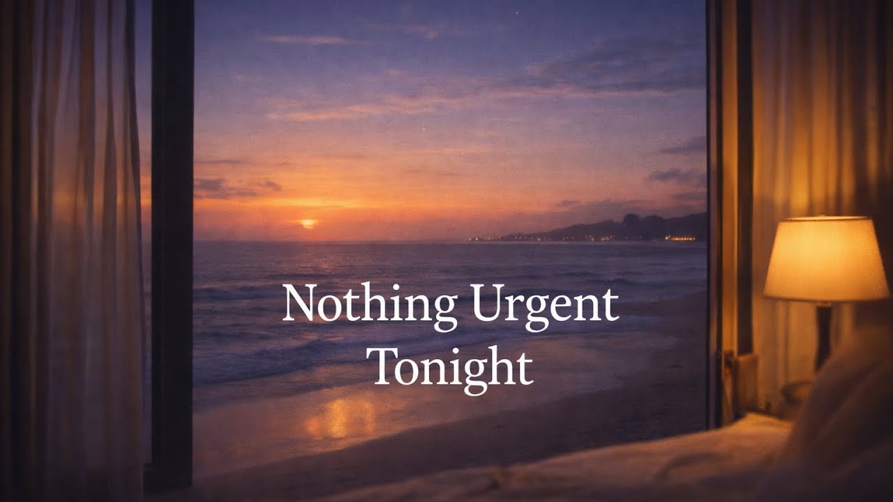 Nothing Urgent Tonight | Soft pop for unhurried moments