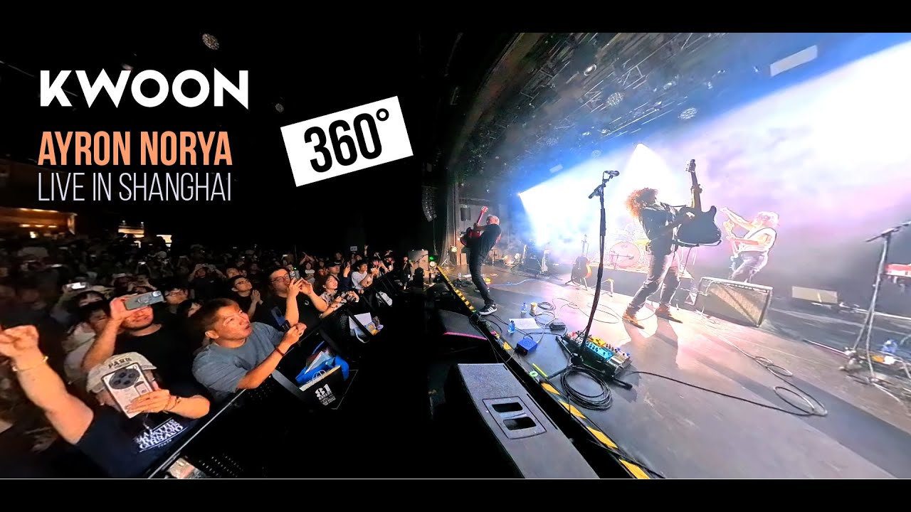 KWOON - Ayron Norya LIVE IN SHANGHAI - 360° Insane Immersive live