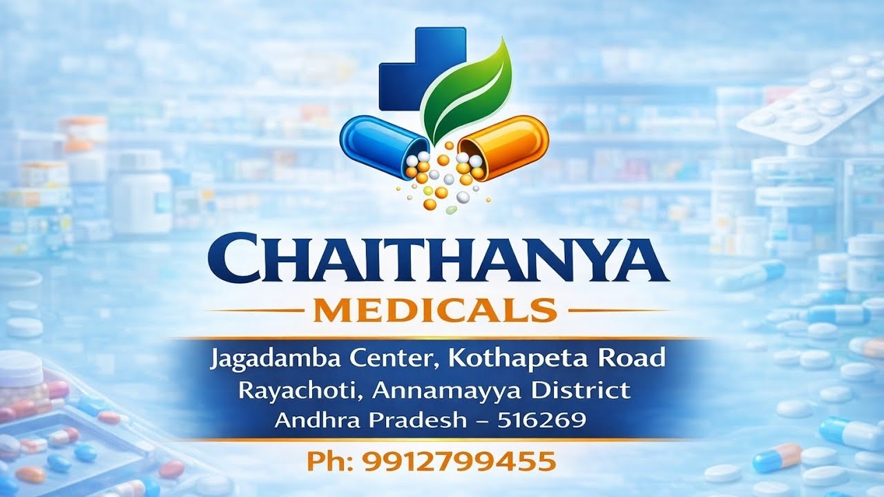 Chaithanya Medicals || Your Trusted HealthCare Partner || Rayachoti