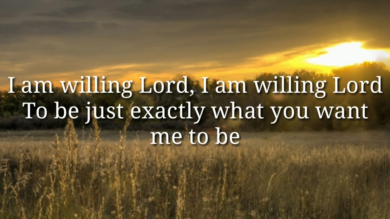 I Am Willing Lord With Lyrics by Heritage Singers