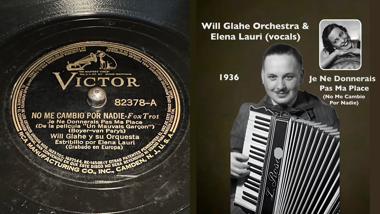 Will Glahe Orchestra & Elena Lauri - Je Ne Donnerais Pas Ma Place - 78 rpm - Victor 82378 - 1936