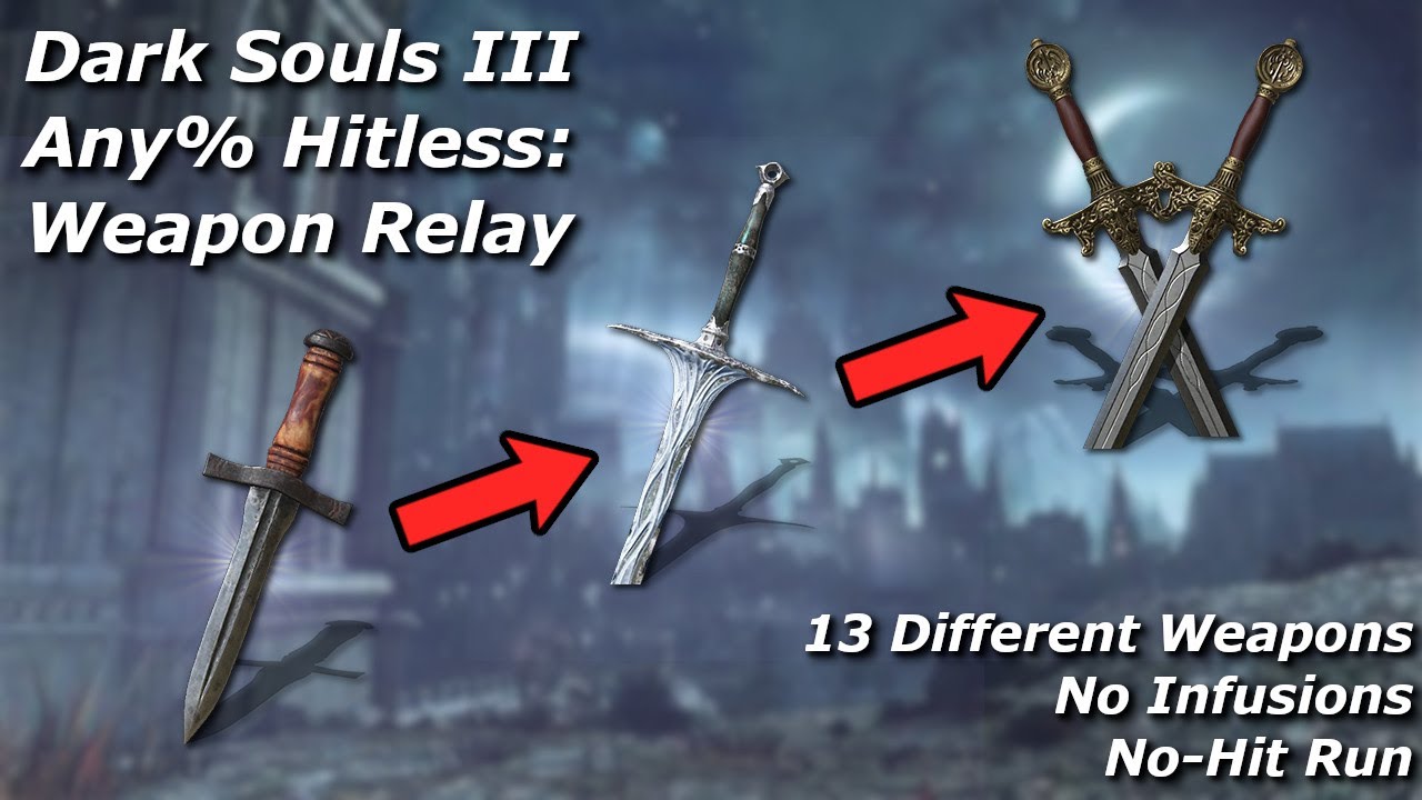Dark Souls III Any% Hitless, Weapon Relay, No Infusions - Dark Souls 3