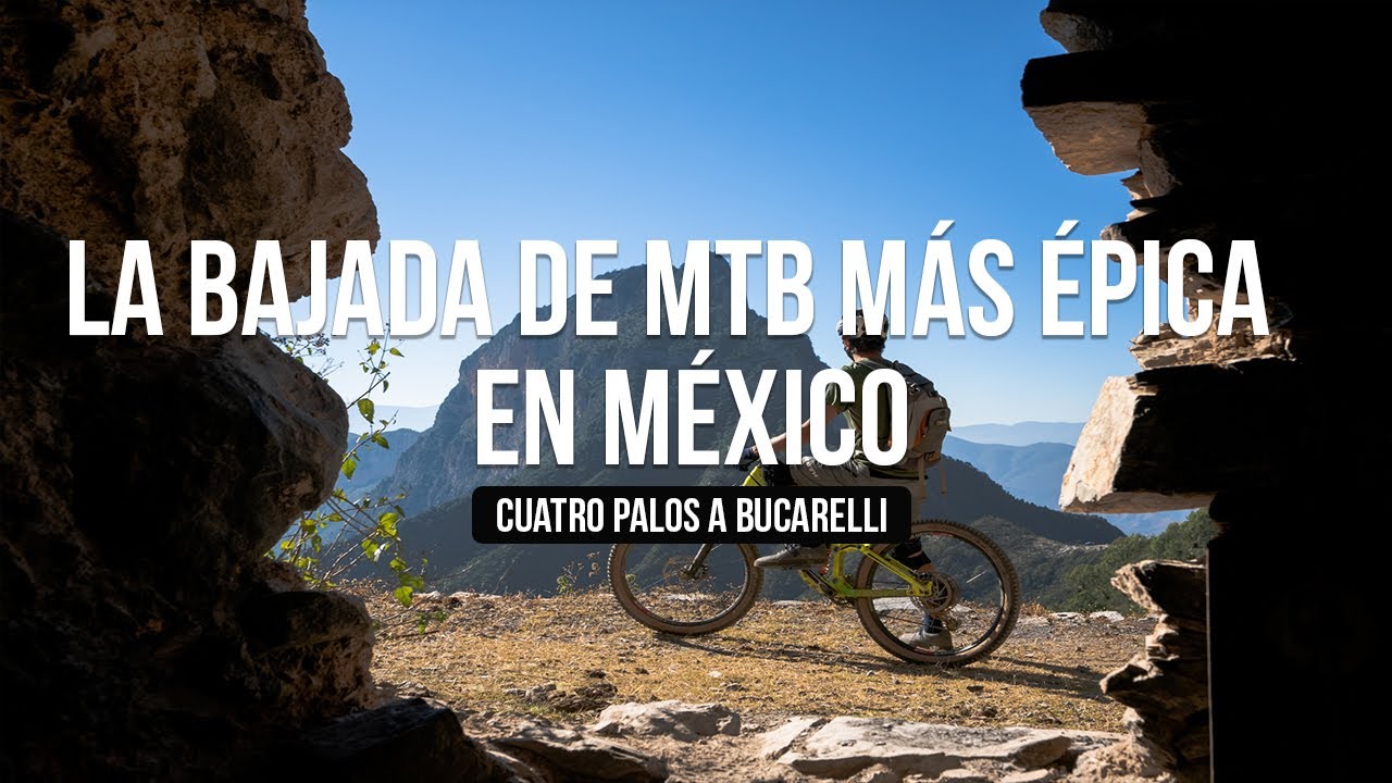 ЛУЧШИЙ ЭНДУРО MTB-ДАУНХИЛ В МЕКСИКЕ: от Куатро Палос до Букарелли