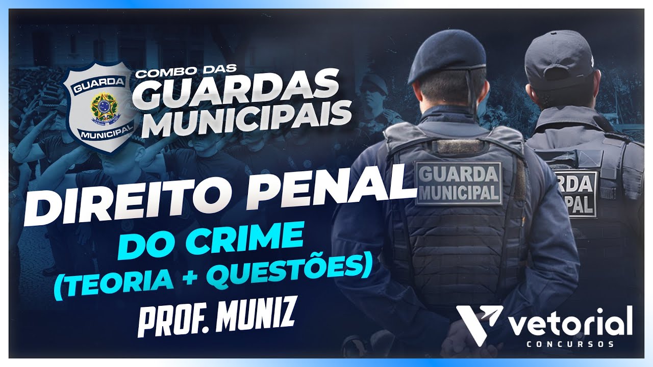 DIREITO PENAL - Do Crime  |  Prof. Muniz
