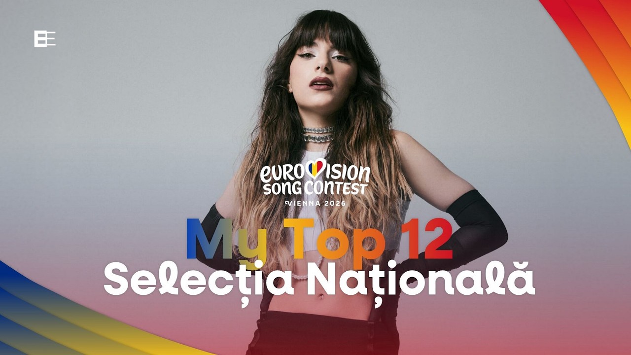 🇷🇴 Selecția Națională 2026 | My Top 12 (Romania Eurovision 2026)