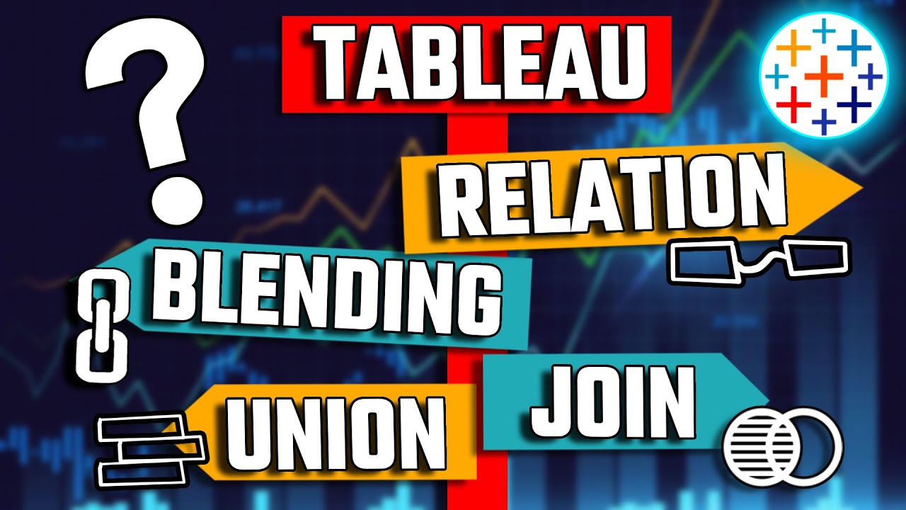 Tableau Relationships, Data Blending, Joins and Union - Tableau Tutorial #7