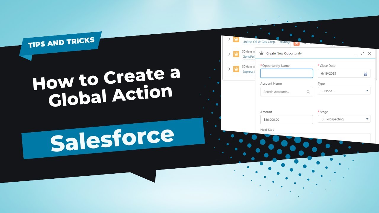 Creating Global Actions in Salesforce: A Step-by-Step Guide