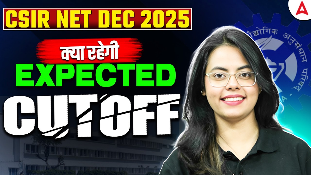 CSIR NET Cut Off 2025 | CSIR NET Expected Cut Off 2025 | CSIR NET Expected Cut Off 2025 Life Science