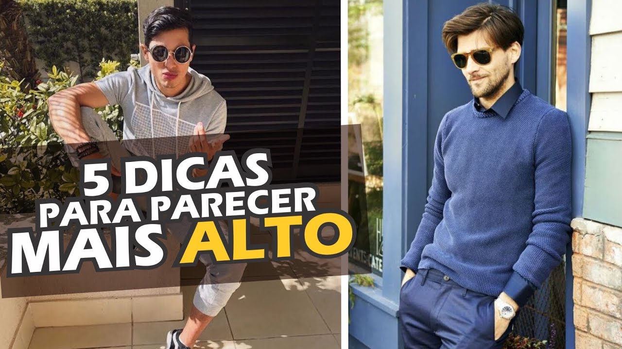 Como parecer MAIS ALTO