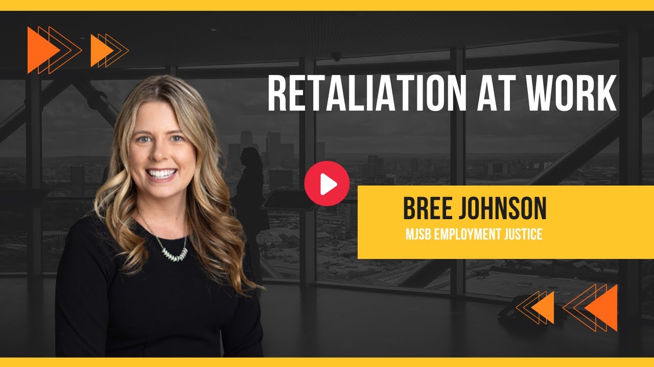 How Should You Respond to Retaliation at Work? | MJSB Employment Justice