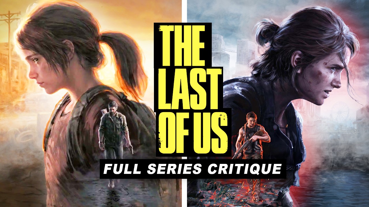 A Full Critique of The Last of Us 1 and 2
