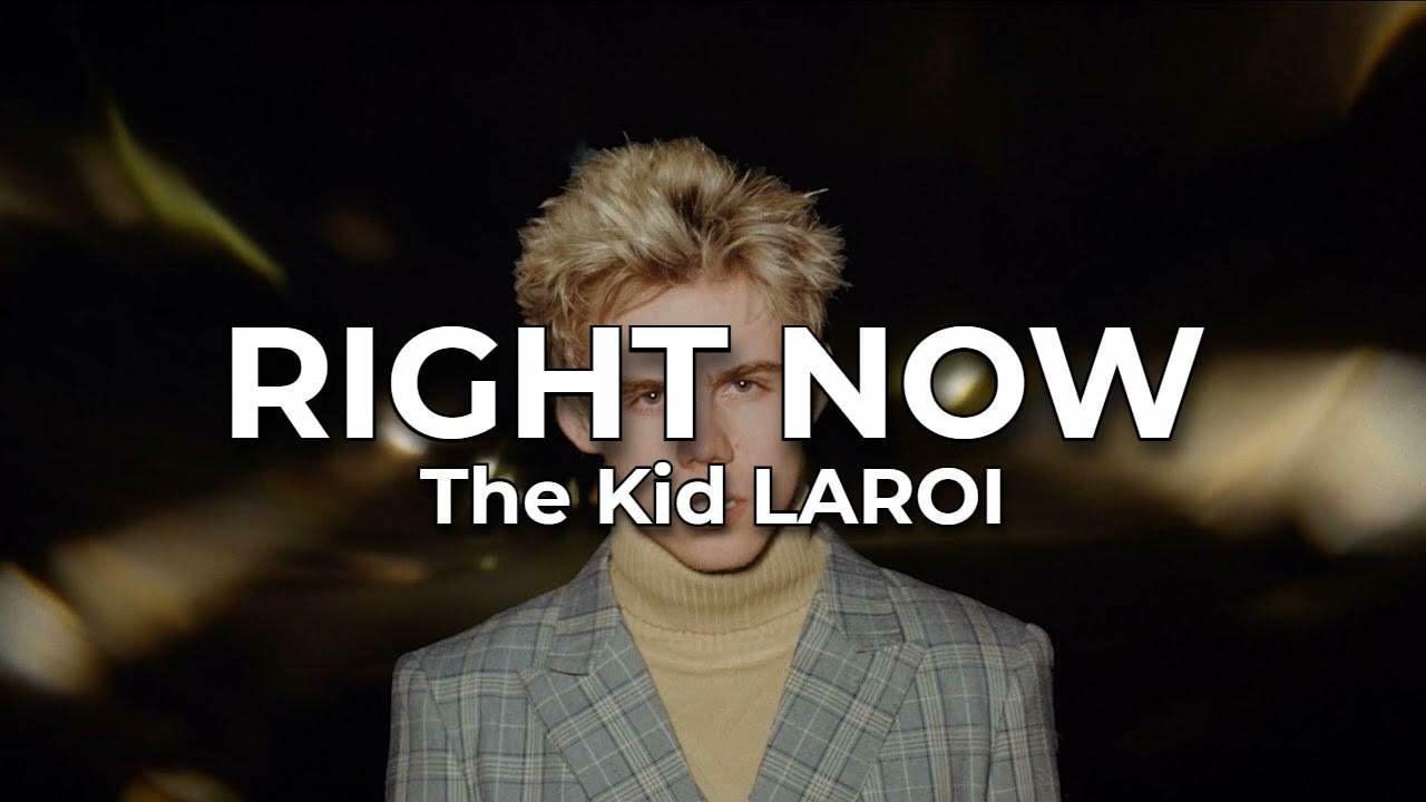 The Kid LAROI - Right Now [Prod. TROPIX]