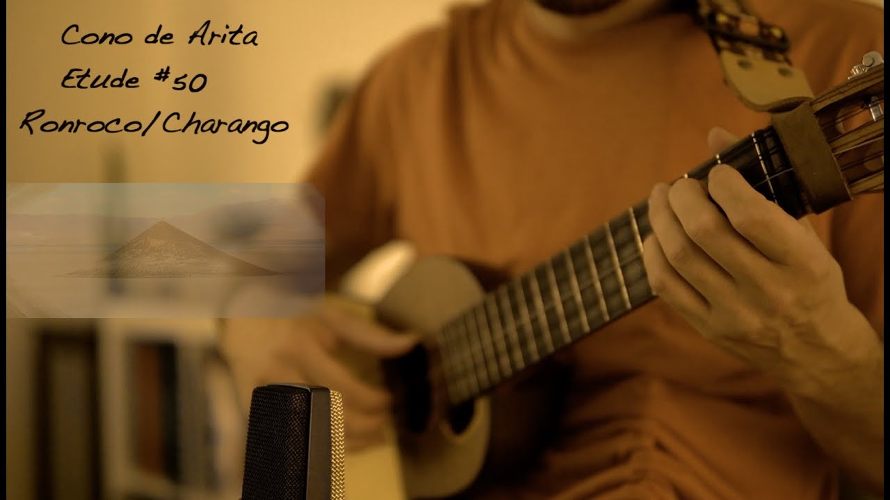 Cono de Arita - Etude #50 (Charango/Ronroco)