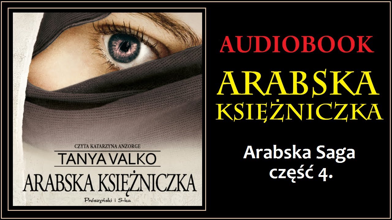 ARABSKA KSIĘŻNICZKA Audiobook MP3 - Tanya Valko (Arabska Saga Tom 4.) - pobierz całość 🎧