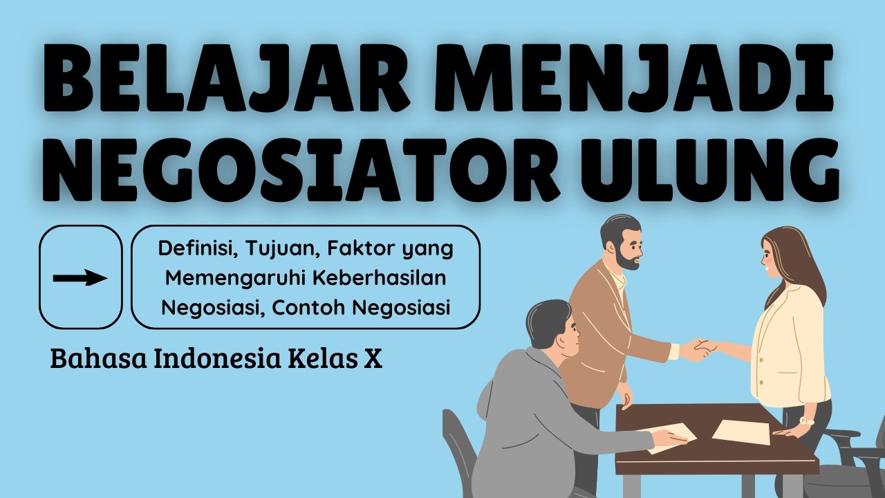 Belajar Menjadi Negosiator Ulung | Teks Negosiasi #kelas10 #sma #smkbisa #kurikulummerdeka