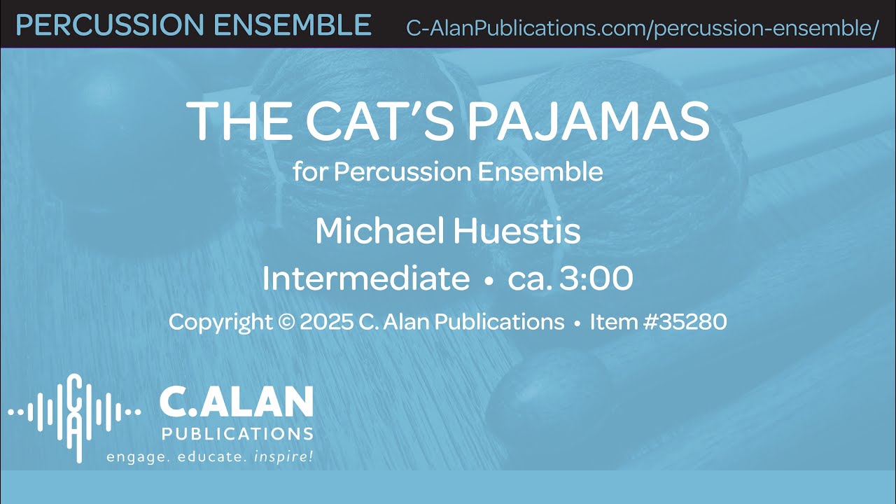 The Cat's Pajamas (Percussion Ensemble 3-9) - Michael Huestis