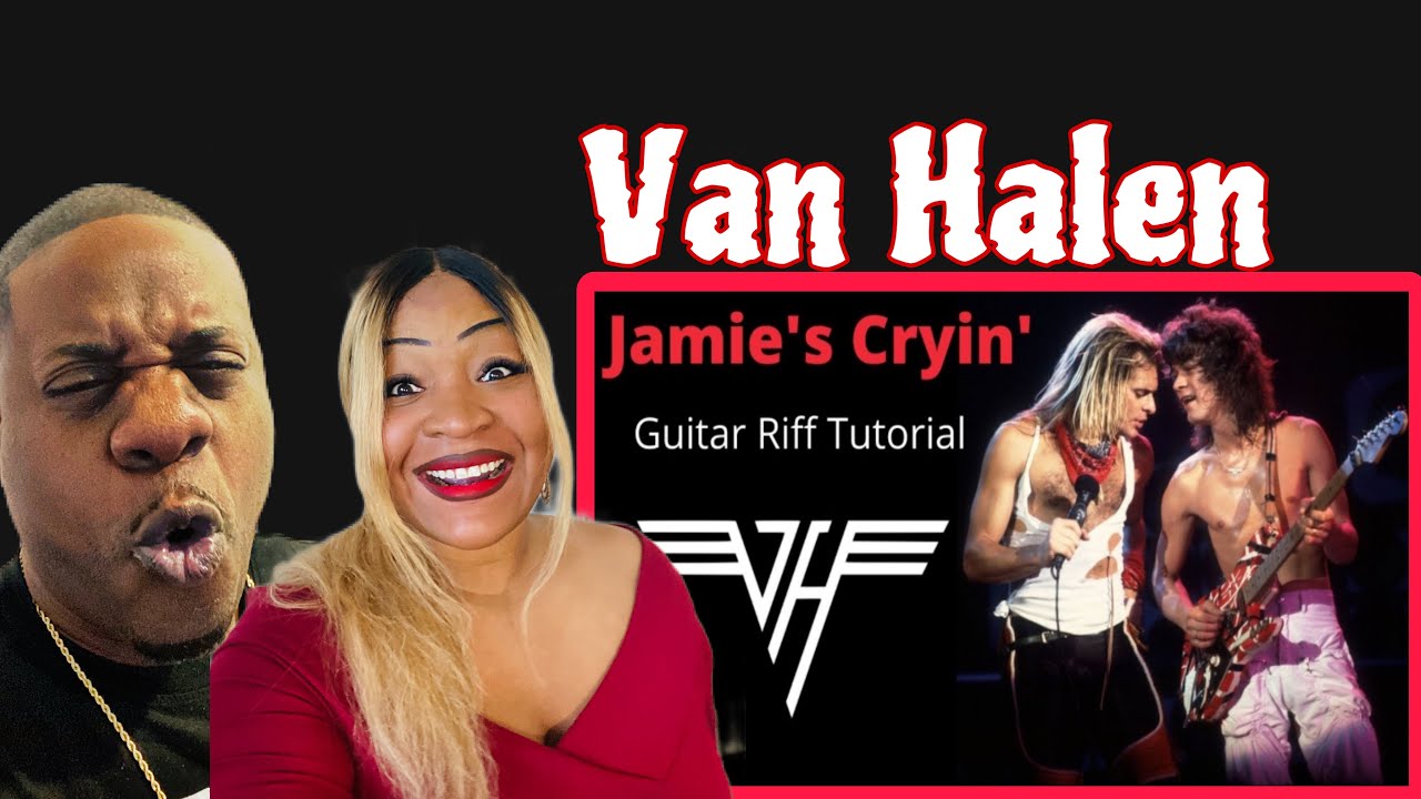 We Love This!!  Van Halen   Jamie's Cryin'  (Reaction)