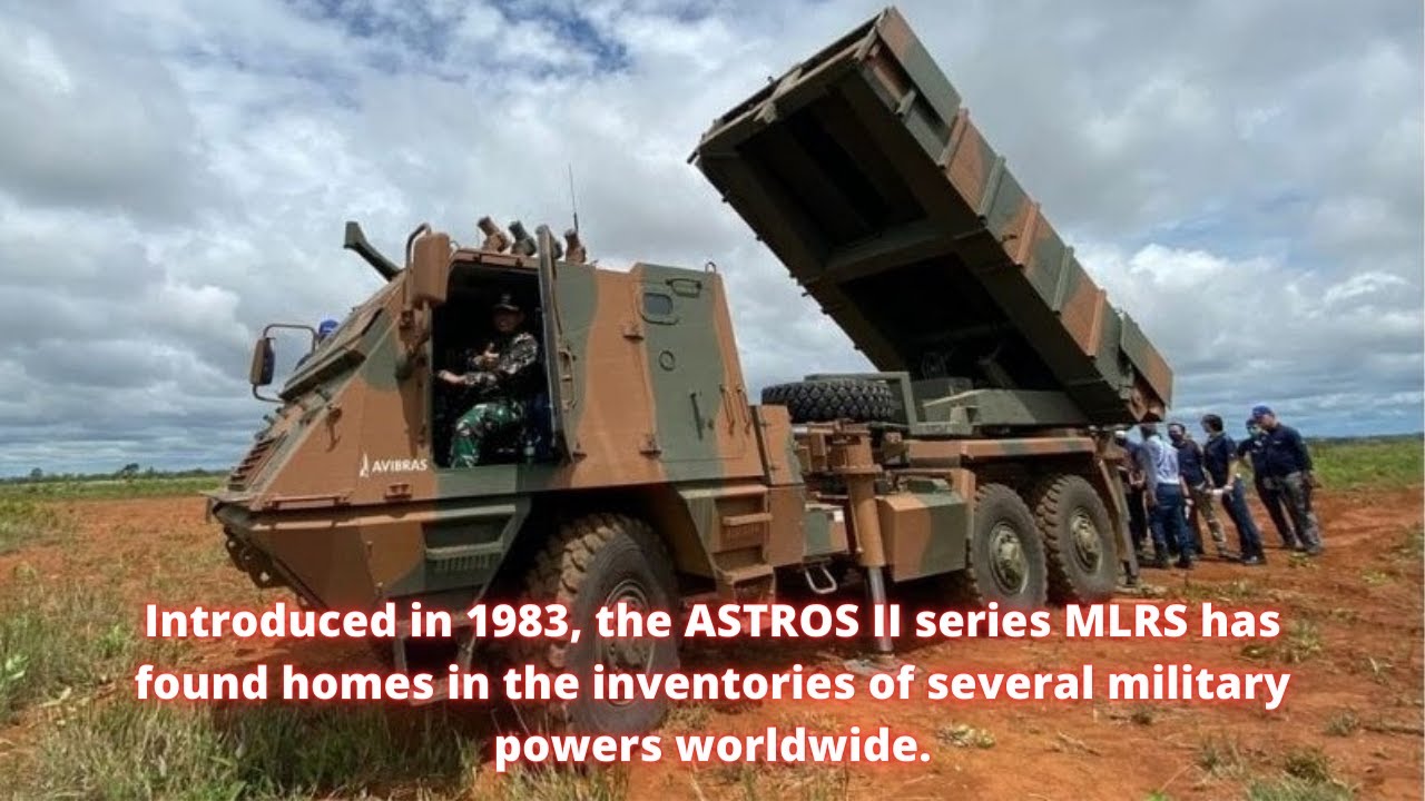 Avibras ASTROS II 6x6 Wheeled Multiple Launch Rocket System