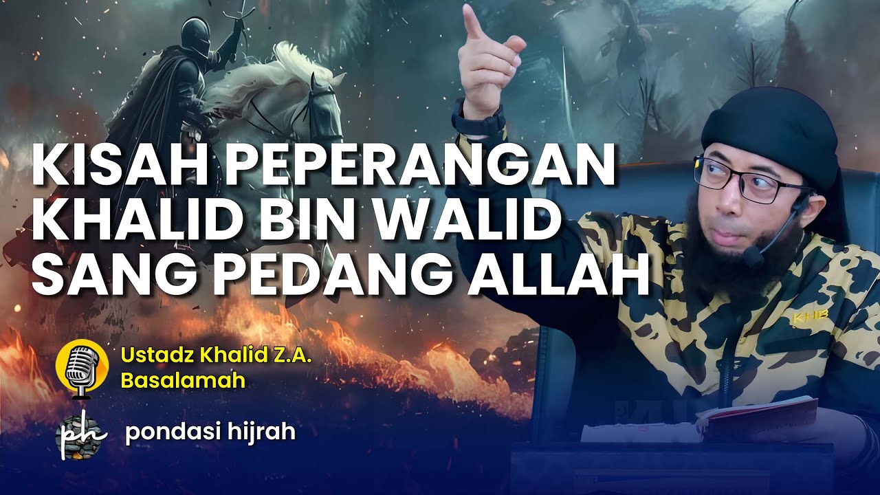 Kisah Sahabat Rasulullah ﷺ Khalid bin Walid dalam Semua Peperangan yang ditaklukannya