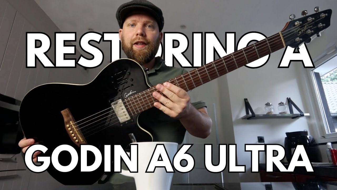 Restoring A Godin A6 Ultra