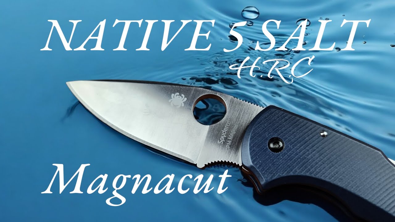 Spyderco Native 5 P Salt ( Magnacut) Overview & HRC