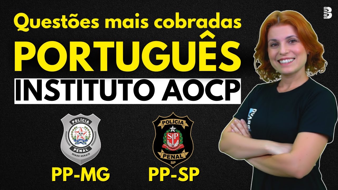 PORTUGUÊS | QUESTÕES MAIS COBRADAS | INSTITUTO AOCP | CONCURSO PP-MG | CONCURSO PP-SP