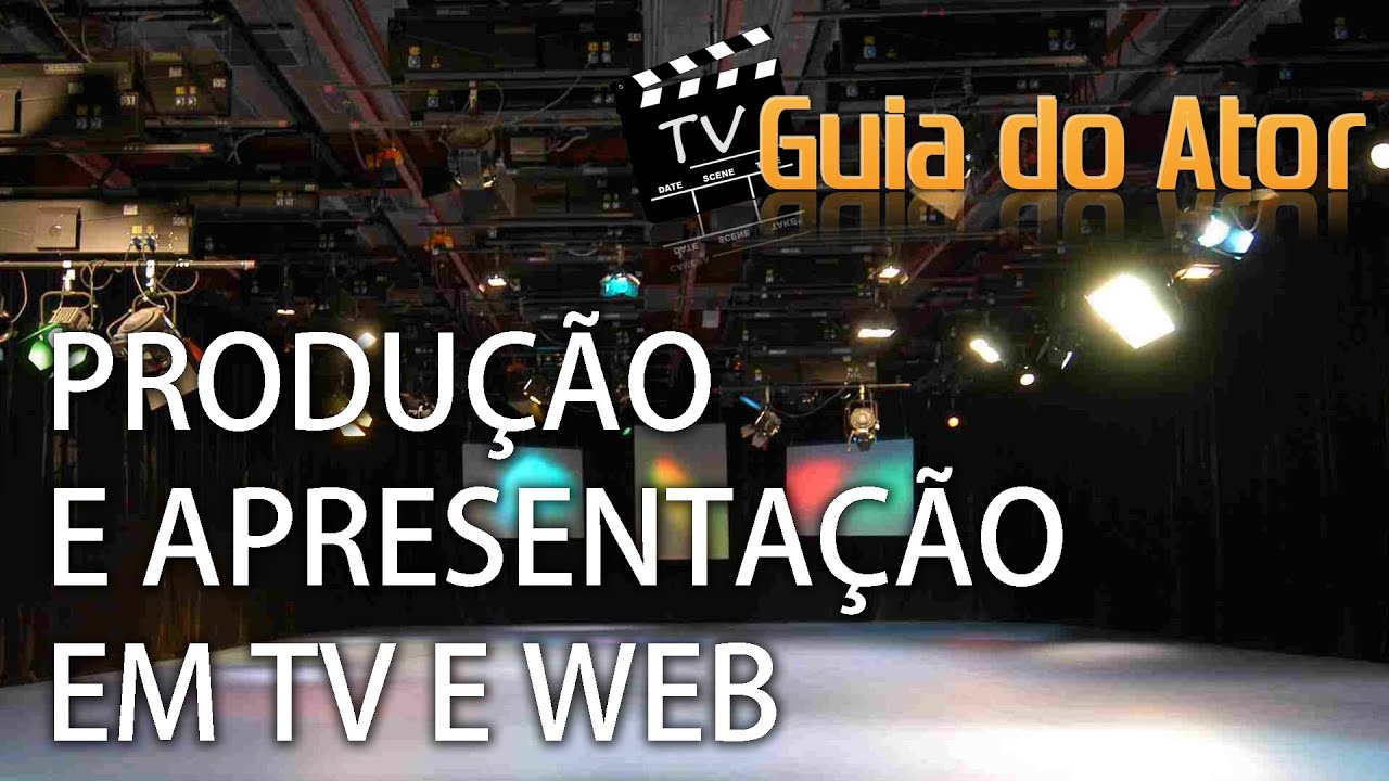 PRODUÇÃO E APRESENTAÇÃO DE PROGRAMAS DE TV E WEB - TV GUIA DO ATOR (Programa 38)
