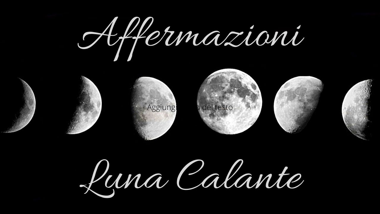 Affermazioni per la luna Calante Lascia andare e permettiti di essere felice