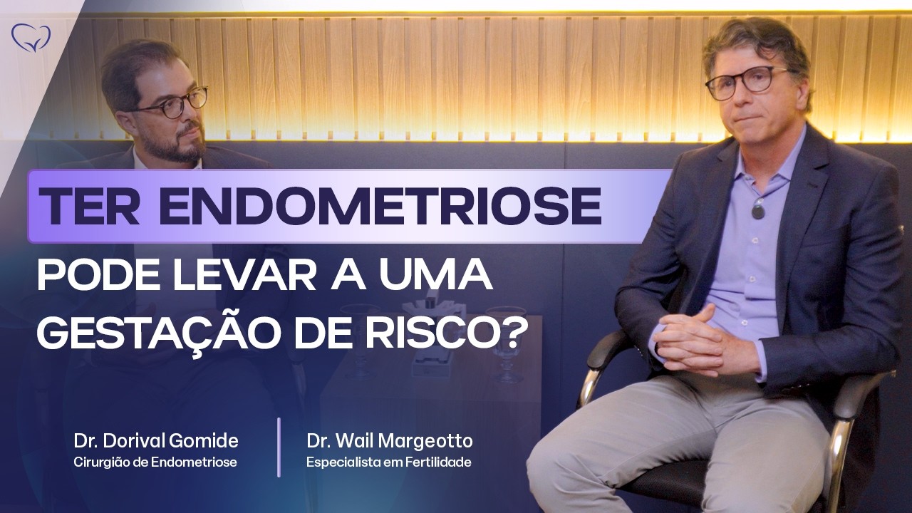 Endometriose e Riscos na Gestação | com Dr. André Arruda, Ginecologista e Obstetra.