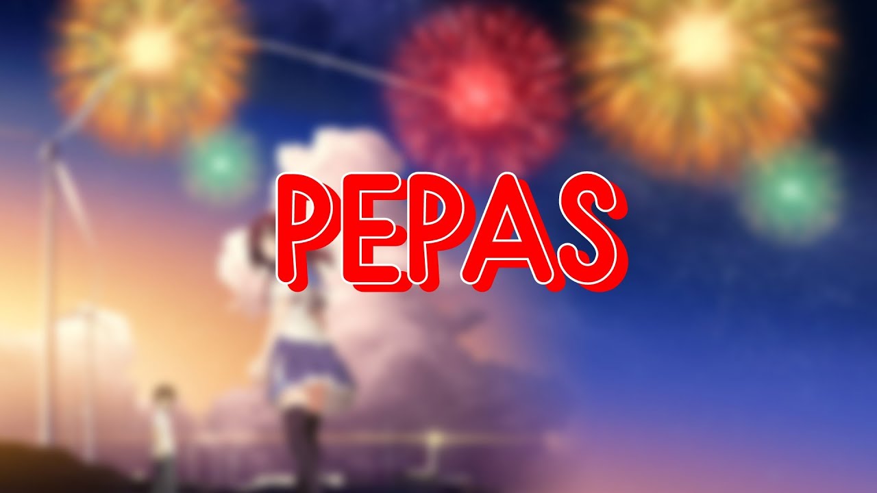 Nightcore - Pepas (Farruko)