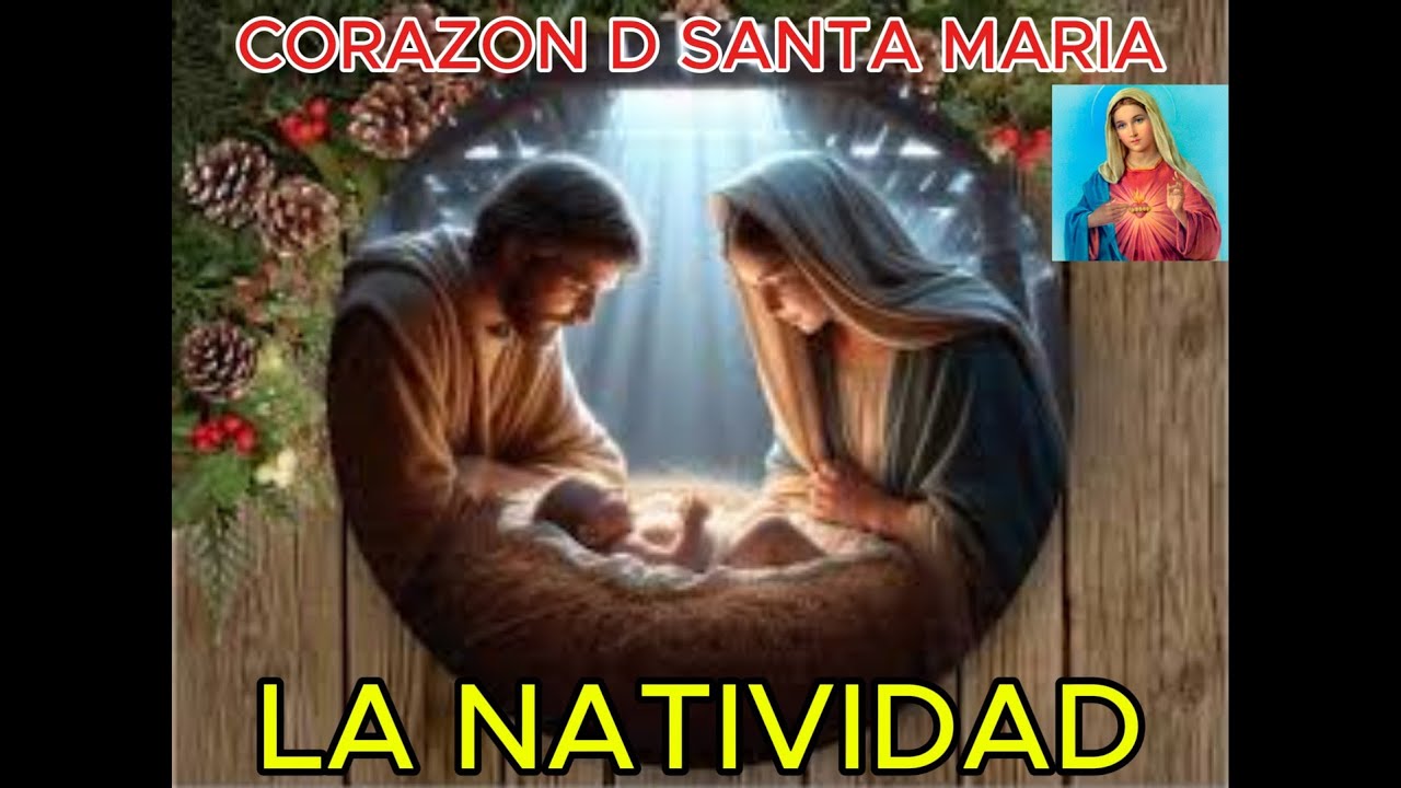 CORAZON DE SANTA MARIA :LA NATIVIDAD