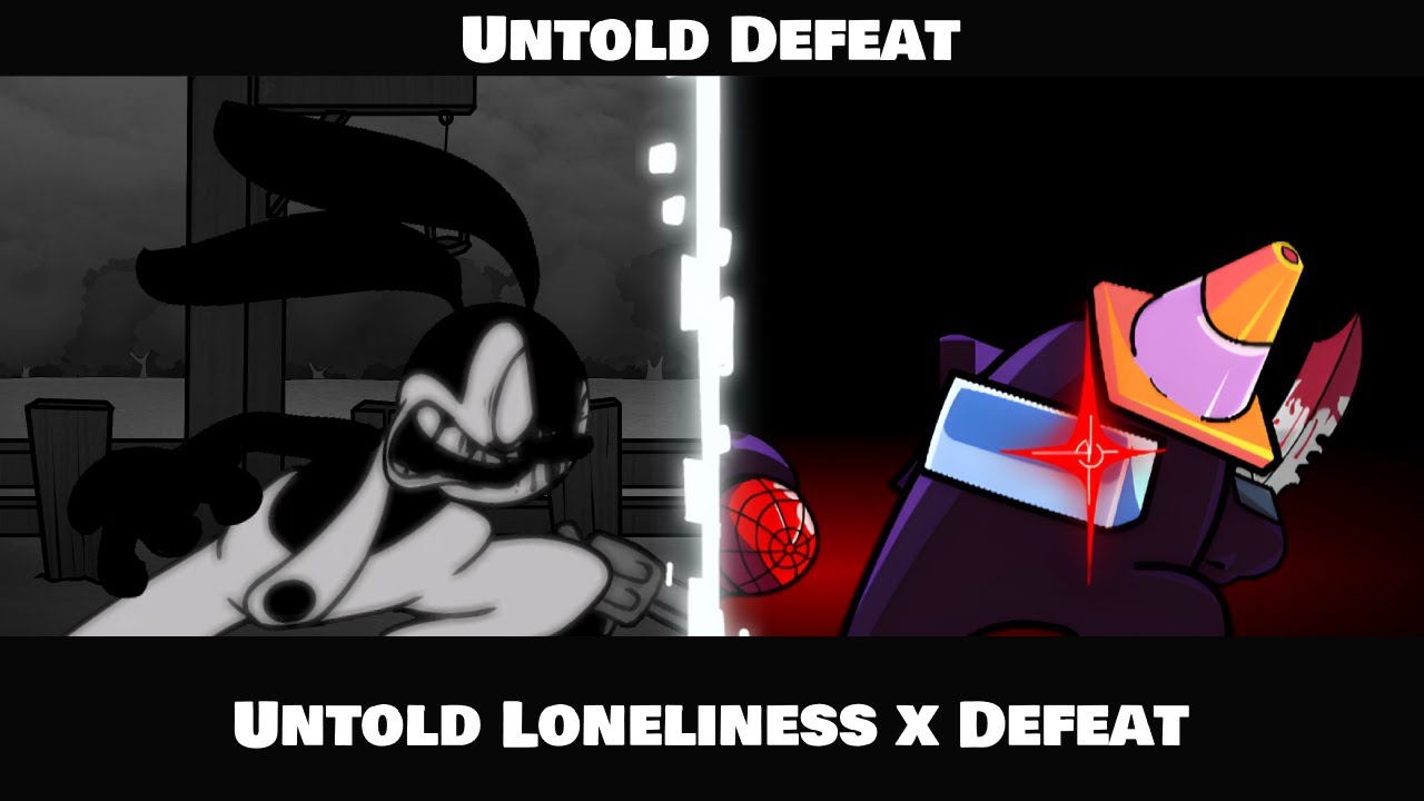 FNF Mashup - Untold Defeat [Untold Loneliness x Defeat]