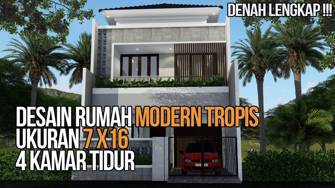 DESAIN RUMAH MODERN TROPIS UKURAN 7X16 DENGAN 4 KAMAR TIDUR