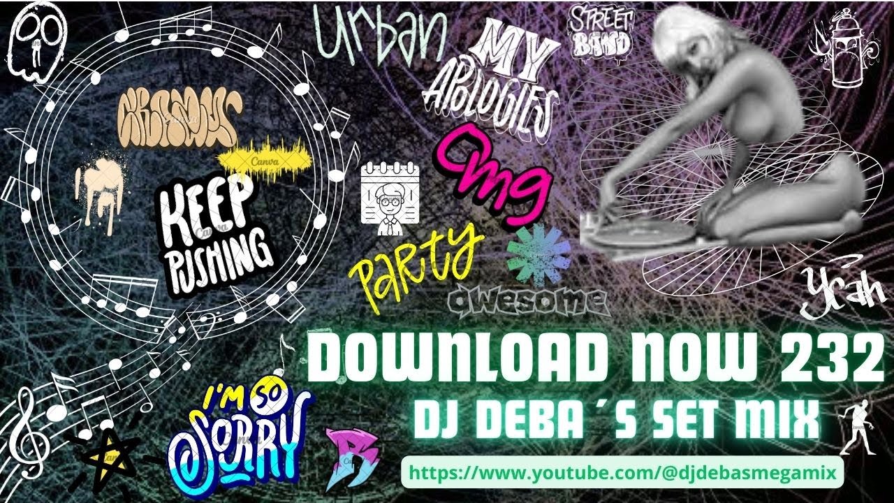 Download Now 232 Megamix Dj Deba´s Mix