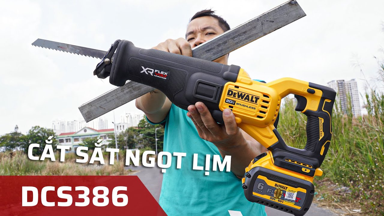 Cưa Kiếm Dewalt DCS386 - Cắt Sắt Quá Dễ Dàng, Lực Cắt Mạnh Khủng !!!