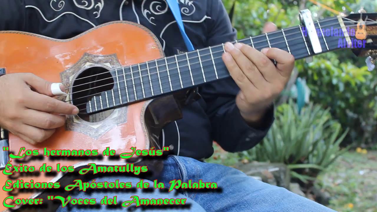Los hermanos de Jesús - (Cover Los Amatullys) Apóstoles de la Palabra