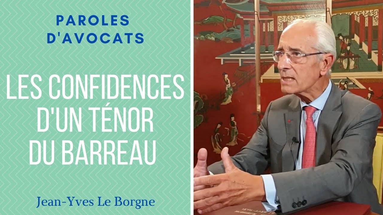 Confidences d'un ténor du barreau - Jean-Yves LE BORGNE