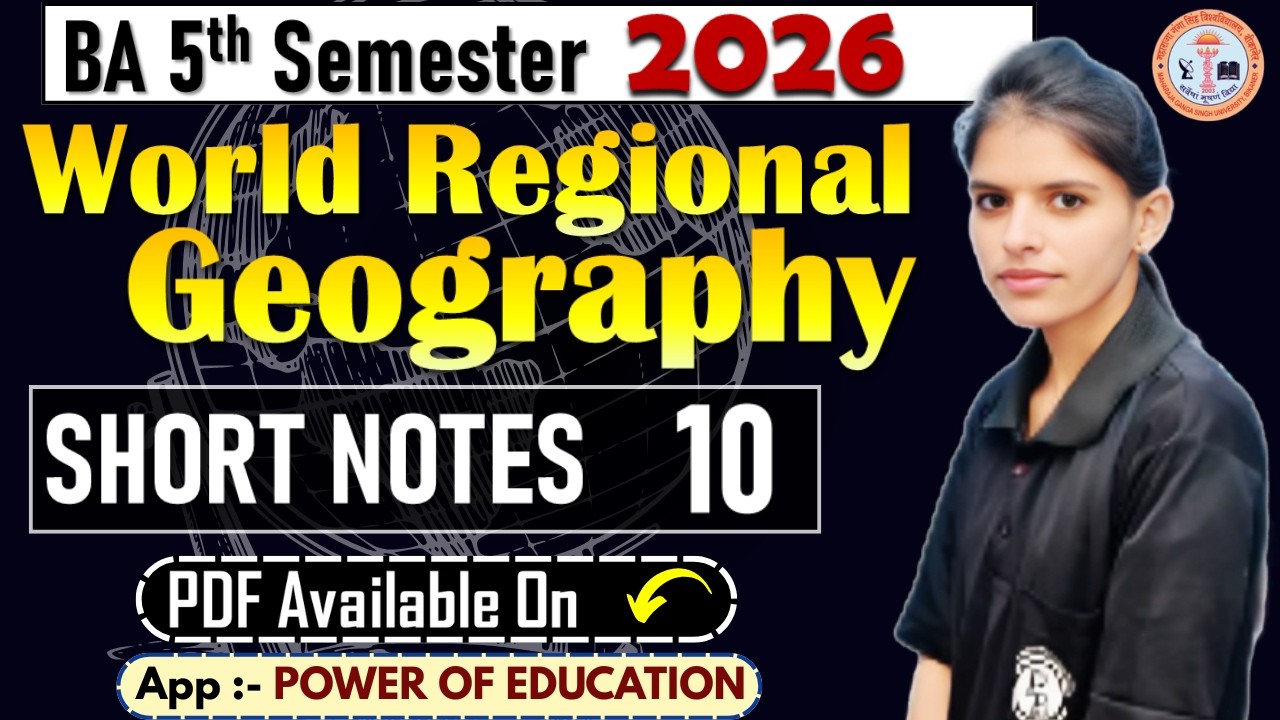 10 - World Regional Geography || Short Notes || BA 5th Semester 2026 || mgsu, Bikaner
