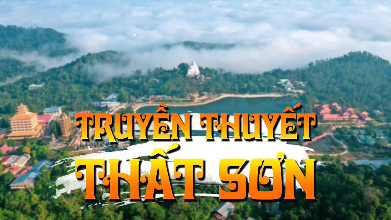 Truyền Thuyết Thất Sơn An Giang - 7 Ngọn N&uacute;i An Giang | Văn H&oacute;a An Giang