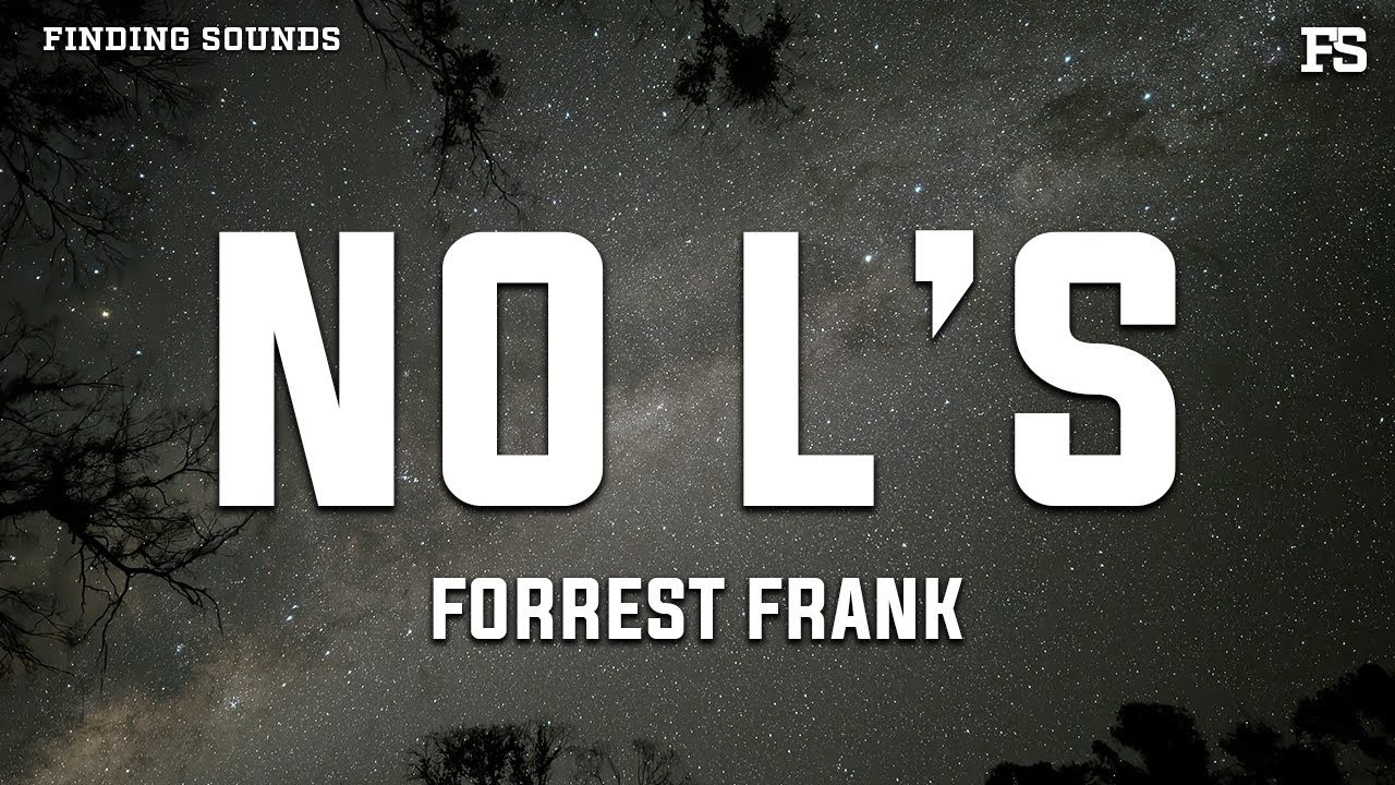 Forrest Frank - No L&rsquo;s (Lyrics)