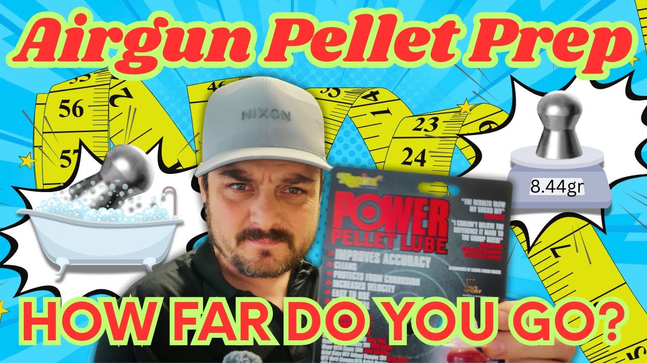 Airgun Pellet Prep (weigh, wash, lube, size)  | How far do you go?