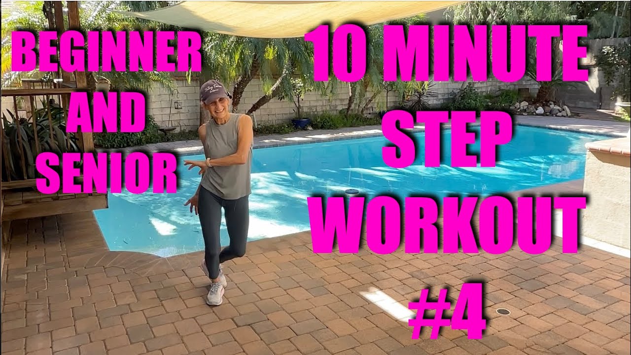 BEGINNER AND SENIOR 10 MINUTE STEPS WORKOUT PART 4