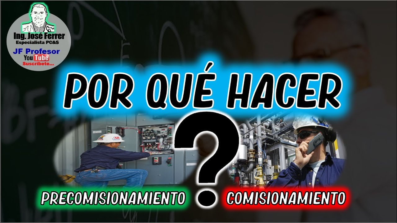 ✔️Por Qué Hacer Precomisionamiento & Comisionamiento en los Proyectos