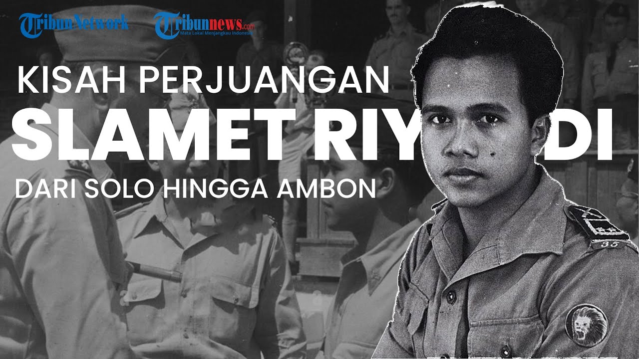 [DOKUMENTER] Kisah Perjuangan Slamet Riyadi Pahlawan Nasional, Tumpas Penjajah di Solo hingga Ambon