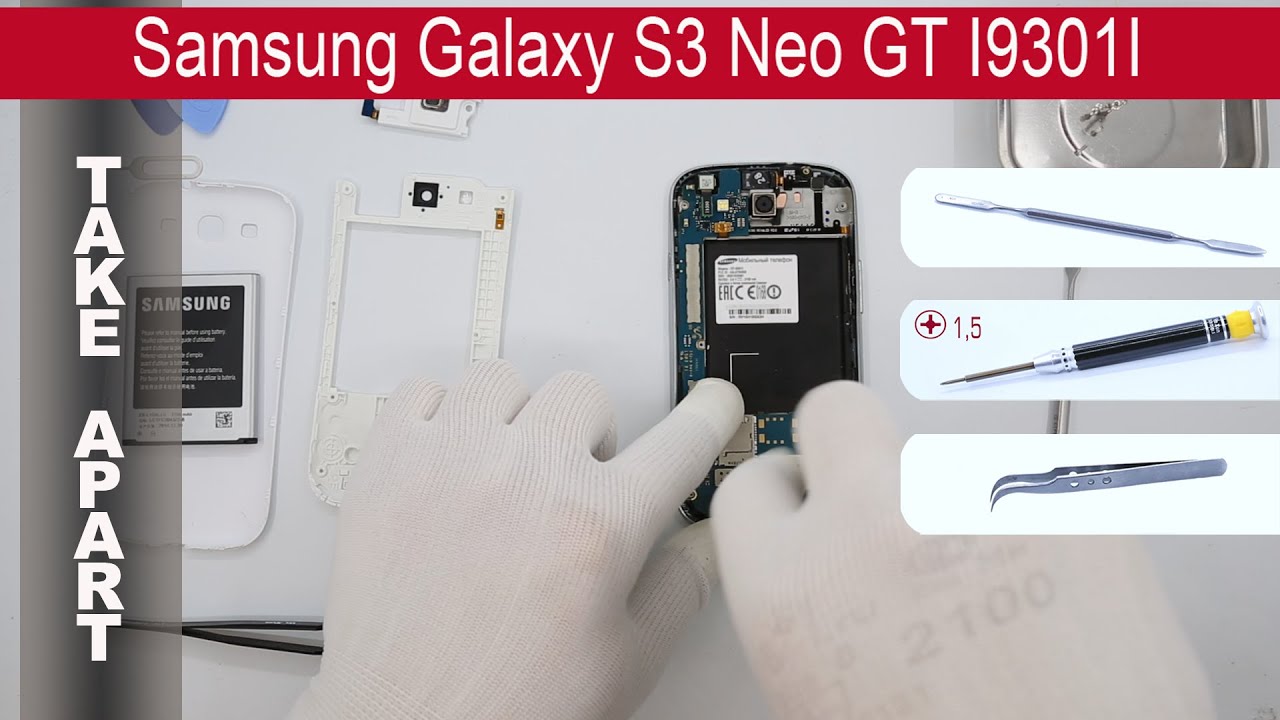 Как разобрать 📱 Samsung Galaxy S3 Neo GT-I9301i Разборка и ремонт